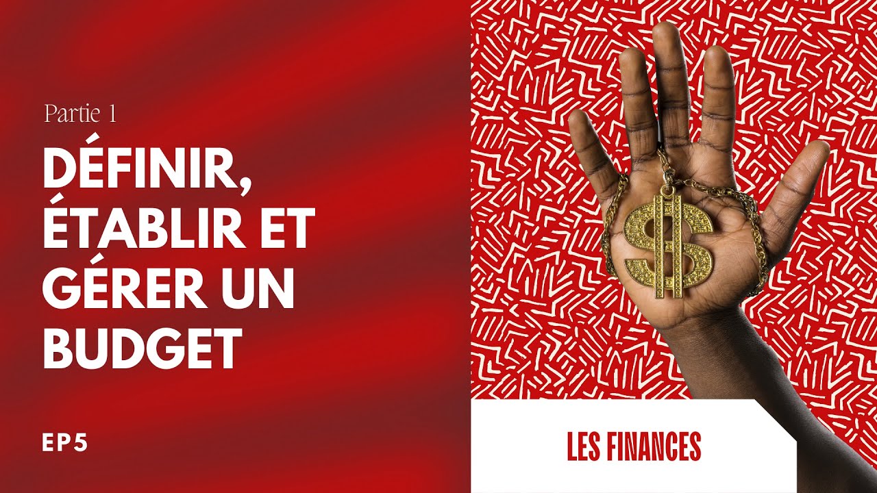 Apprenez à établir un budget solide